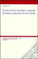 Fonetica storica, fonologia e ortografia del dialetto galloitalico di San Fratello libro