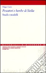 Pescatori e barche di Sicilia. Studi e modelli libro