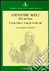 Giovanni Meli 200 anni dopo. Poesia, scienza, luoghi, tradizione. Atti del Convegno (Palermo-Cinisi-Terrasini, 4-7 dicembre 2015) libro