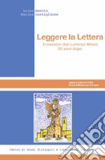 Leggere la Lettera. Il maestro don Lorenzo Milani 50 anni dopo