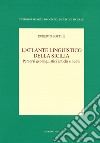 L'atlante linguistico della Sicilia. Percorsi geolinguistici antichi e nuovi. Nuova ediz. libro