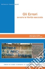 Gli Errori. Ovvero le verità nascoste libro