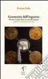 Geometrie dell'inganno (ovvero i soavi licor e i succhi amari) libro