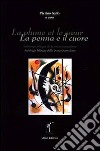 La plume et le coeur. Antologia bilingue della poesia francofona. Ediz. italiana e francese libro di Gallo P. (cur.)