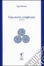 Una storia complicata libro