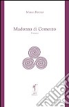 Madonna di Comerzo libro di Peressi Marco