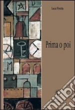 Prima o poi libro