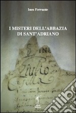 I misteri dell'abbazia di Sant'Adriano