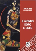 Il mondo dopo il circo