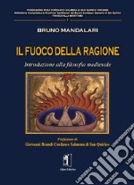 Il fuoco della ragione. Introduzione alla filosofia medievale