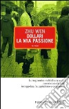 Dollari; la mia passione libro