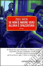 Se non è amore vero allora è spazzatura libro