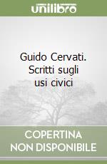 Guido Cervati. Scritti sugli usi civici libro