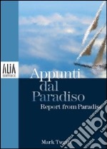 Appunti dal paradiso. Testo inglese a fronte libro