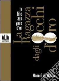 La ragazza dagli occhi d'oro. Testo francese a fronte