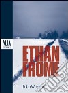 Ethan Frome. Testo inglese a fronte libro