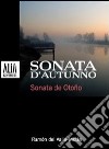 Sonata d'autunno. Testo spagnolo a fronte libro