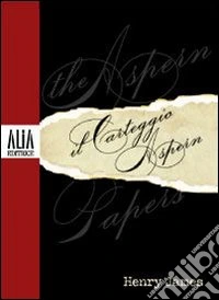 Il carteggio Aspern. Testo inglese a fronte libro