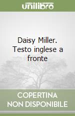 Daisy Miller. Testo inglese a fronte libro