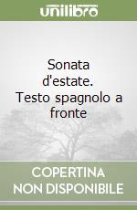 Sonata d'estate. Testo spagnolo a fronte libro