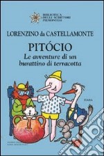 Pitócio. Le avventure di un burattino di terracotta libro