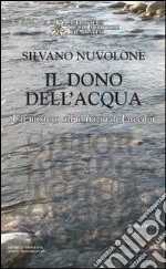 Il dono dell'acqua. Il mistero dell'Abbazia di Lucedio libro