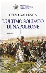 L'ultimo soldato di Napoleone libro