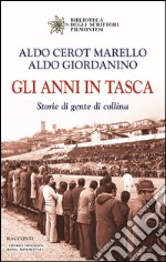 Gli anni in tasca. Storie di gente di collina libro