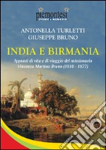 India e Birmania. Appunti di vita e di viaggio del missionario Vincenzo Martino Bruno (1810-1877)