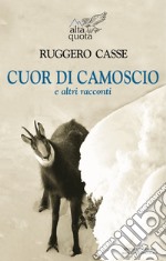 Cuor di camoscio e altri racconti