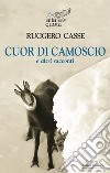 Cuor di camoscio e altri racconti libro