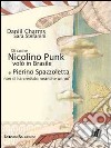 Di come Nicolino Punk volò in Brasile e Pierino Spazzoletta non ci ha creduto neanche un po'. Ediz. illustrata libro di Charms Daniil I.