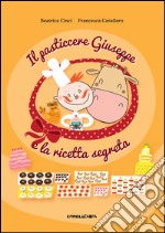 Il pasticcere Giuseppe e la ricetta segreta libro