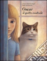 Oscar il gatto custode. Ediz. illustrata libro