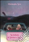 La ballata di Jordan e Lucie libro di Léon Christophe