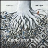 Come un albero. Ediz. illustrata libro di Bossù Rossana