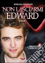 Non lasciarmi Edward libro