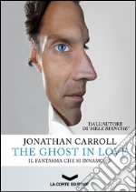 The ghost in love. Il fantasma che si innamorò libro