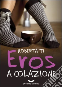 Eros a colazione