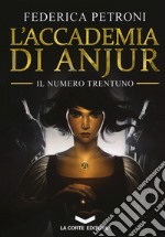 L'accademia di Anjur. Il numero trentuno