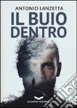 Il buio dentro libro