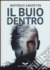 Il buio dentro libro