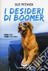 I desideri di Boomer libro