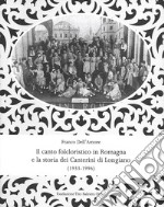 Il canto folcloristico in Romagna e la storia dei Canterini di Longiano (1933-1996) libro