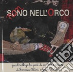 Non sono nell'orco. Piccolo collage dai pezzi di un vecchio copione di Francesca Bettini e Gyula Molnár libro