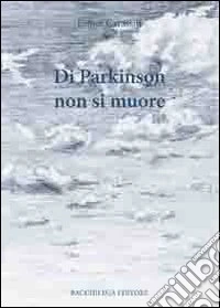 Di Parkinson non si muore libro