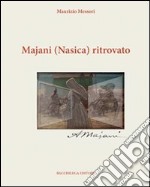 Majani (Nasìca) ritrovato. Ediz. illustrata