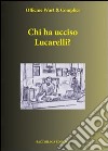 Chi ha ucciso Lucarelli libro