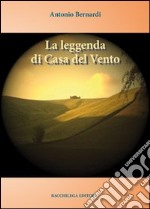 La leggenda di casa del vento libro