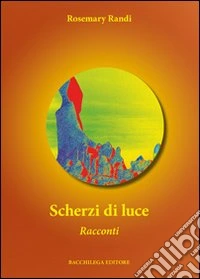 Scherzi di luce